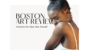 As Seen In Boston Art Review: Jewelry for That Chic Friend in Your Life